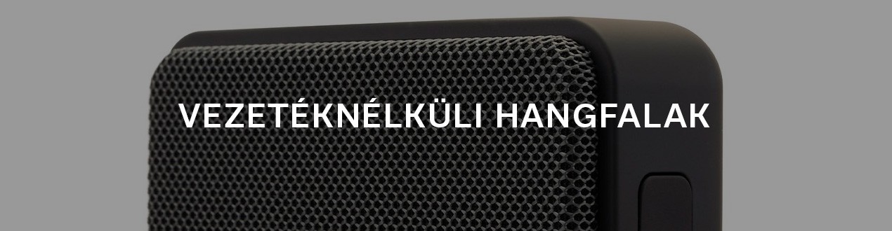 VEZETÉKNÉLKÜLI HANGFALAK